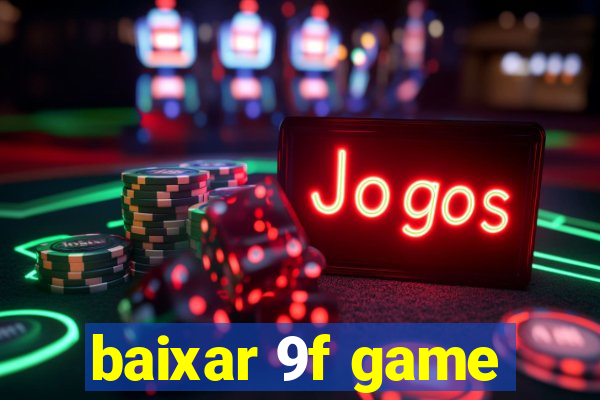 baixar 9f game